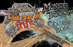 Monster Truck Coloring Book: Hey you... Tweens, Teens, and Young Adults, check out these huge monster truck coloring images. Featuring powerful, loud, ... coloring tools out... For a Blast of Fun! 1969155566 Book Cover