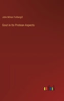 Gout In Its Protean Aspects 1166470946 Book Cover