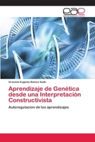 Aprendizaje de Genética desde una Interpretación Constructivista 3639605489 Book Cover