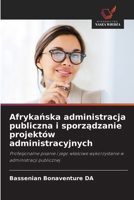 Afrykanska administracja publiczna i sporzadzanie projektów administracyjnych (Polish Edition) 6208360803 Book Cover