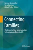 Connecting Families: The Impact of New Communication Technologies on Domestic Life 1447159691 Book Cover