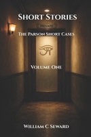 Short Stories: The Parson Short Cases: Volume One (Parson Short Mysteries) B0GRH79Z36 Book Cover