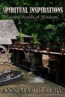 Spiritual Inspirations: Sacred Words Of Wisdom 069291952X Book Cover