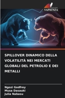 Spillover Dinamico Della Volatilità Nei Mercati Globali del Petrolio E Dei Metalli (Italian Edition) 6208345510 Book Cover