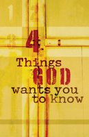 4 Things God Wants You to Know (Pack of 25) (Proclaiming the Gospel) 1682160629 Book Cover