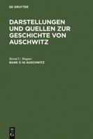 IG Auschwitz: Zwangsarbeit und Vernichtung von Häftlingen des Lagers Monowitz 1941-1945 3598240325 Book Cover