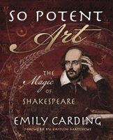 So Potent Art: The Magic of Shakespeare 0738756792 Book Cover