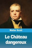 Le Château dangereux (French Edition) 3694211624 Book Cover