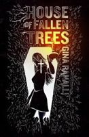 House of Fallen Trees 0982628110 Book Cover