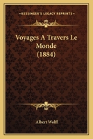 Voyages � Travers Le Monde (Classic Reprint) 114836630X Book Cover