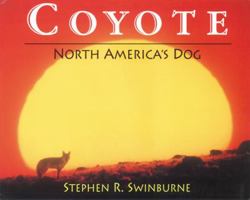 Coyote: North America's Dog 1563977656 Book Cover