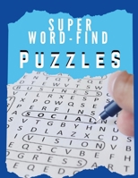 Super Word-Find Puzzles: Hidden Message Word Search, The Thinking Eye The Seeing Brain, Activity Puzzle Books for Word Search for Your, Gift for Men & Women Relaxational Games and Gifts B088GJFNP7 Book Cover