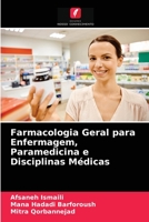 Farmacologia Geral para Enfermagem, Paramedicina e Disciplinas Médicas 620403491X Book Cover