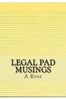 Legal Pad Musings: Poems From Yellow Paper 1727682262 Book Cover