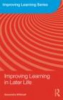 Improving Learning in Later Life 0415461723 Book Cover