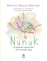 Nunuk: el insecto amistoso/the friendly bug 1736565060 Book Cover