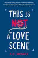 This Is Not a Love Scene 1250190495 Book Cover