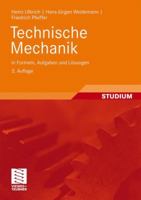 Technische Mechanik in Formeln, Aufgaben Und Lösungen 3835100955 Book Cover