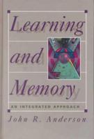 Learning and Memory: An Integrated Approach 0471249254 Book Cover