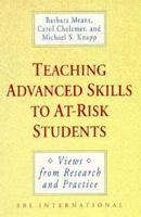 Teaching Advanced Skills to At-Risk Students: Views from Research and Practice (Jossey Bass Education Series) 1555423930 Book Cover