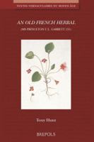 Tvma 04 an Old French Herbal (MS Princeton U.L. Garrett 131), Hunt 2503528813 Book Cover