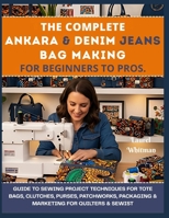 CUTE BAGS & Purses PROJECT PATTERNs: Designing & Sewing Classic Dopamine Styles: 200+ Totes, Handbags, Crossbody Bags, Purses & More Fashionable Designs Made from Denim Jeans & African Ankara Fabric B0FMP6KS6Z Book Cover