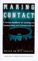 Making Contact: A Serious Handbook for Locating and Communicating with Extraterrestrials 0380731541 Book Cover