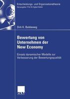 Bewertung Von Unternehmen Der New Economy: Einsatz Dynamischer Modelle Zur Verbesserung Der Bewertungsqualitat 3835004220 Book Cover