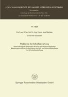Probleme Der Schallbewertung: Untersuchung Der Bisherigen Akustisch-Psychophysiologischen Bewertungsverfahren, Insbesondere Des Zeit- Und Intensitatseinflusses Bei Wechselbeschallung 3663066517 Book Cover