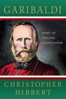 Garibaldi: Hero of Italian Unification 0140079718 Book Cover