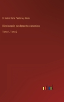 Diccionario de derecho canonico: Tomo 1, Tomo 2 3368102206 Book Cover