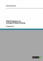 JAVA-Programm zur Auflagerkraftberechnung 3638824675 Book Cover
