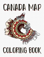 Canada Map Coloring Book: Canadian Map Couloring Book with Motifs / Canada Maps Coloring Pages B0BW31G9M8 Book Cover