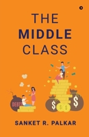 The Middle Class B0GFXXC696 Book Cover