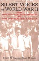 Silent Voices of World War II: When Sons of the Land of Enchantment Met Sons of the Land of the Rising Sun 0865344728 Book Cover