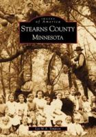Stearns County, Minnesota (Images of America: Minnesota) 0738508330 Book Cover