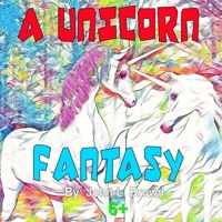 A Unicorn Fantasy: The King Warrior Unicorn B08ZDZR5XQ Book Cover