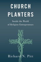 Church Planters: Inside the World of Religion Entrepreneurs 019750941X Book Cover