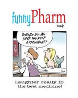 funnyPharm: Laughter really IS the best medicine! 1535130717 Book Cover