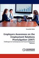 Employers Awareness on the Employment Relations Promulgation (2007): Challenges for Contemporary and Future Employment Relations 3844395644 Book Cover