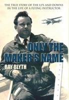 Only the Maker's Name 1905553927 Book Cover