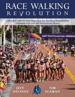 Race Walking Revolution, a Detailed Guide for Beginning and Advanced Race Walkers Presented with over 400 Instructional Photos 1733575707 Book Cover