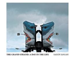 The Grand Strand: A Day In The Life 1483690822 Book Cover