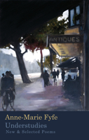 Understudies: New & Selected Poems 1854115200 Book Cover