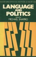 Language and Politics (Readings in Social and Political Theory) 0814778399 Book Cover
