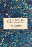 The Caravanserai Stories: Ghoul Brothers: Ghoul Brothers 1914960556 Book Cover