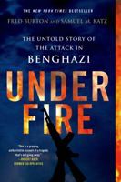 Under Fire: The Untold Story of the Attack in Benghazi 125005527X Book Cover