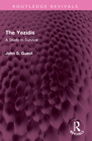 The Yezidis: A Study in Survival 103240874X Book Cover