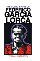 The Comic Spirit of Federico Garc_Ia Lorca 0292729782 Book Cover