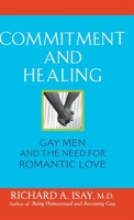 Commitment and Healing: Gay Men and the Need for Romantic Love 0471740497 Book Cover